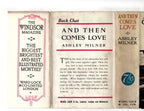 And Then Comes Love by Ashley Milner (First Edition) Ward File Copy
