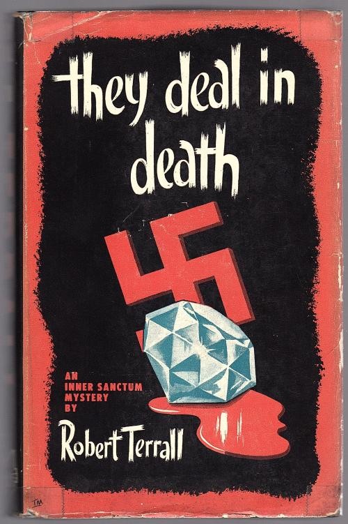 They Deal in Death by Robert Terrall (First Edition)