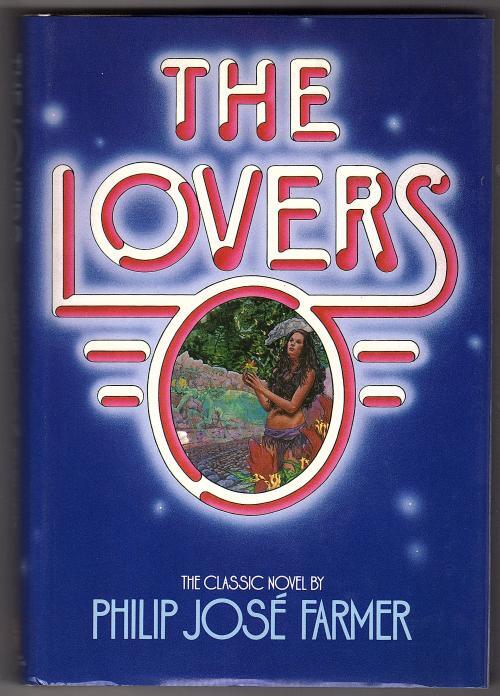 The Lovers by Philip Jose Farmer (First Edition)