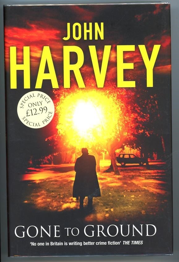 Gone to Ground by John Harvey SIGNED FIRST