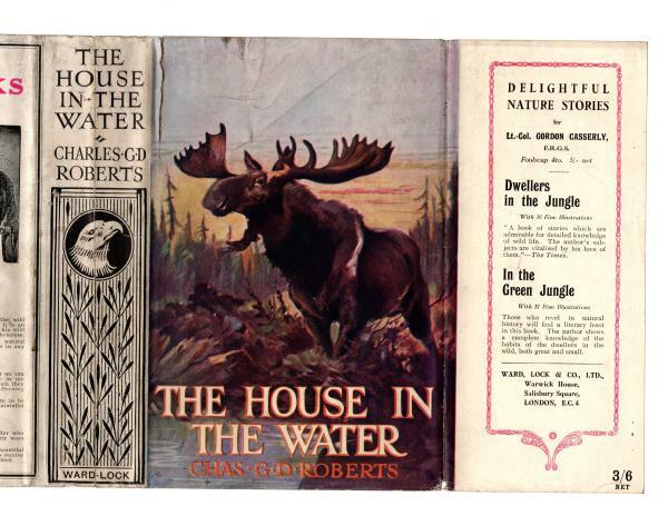 The House in the Water by Charles G. D. Roberts (Ward Lock File Copy)