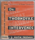 Dr. Thorndyke Intervenes by R. Austin Freeman (First U.S. Edition)