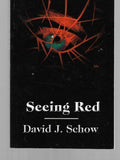 Seeing Red by David J. Schow (First Edition)