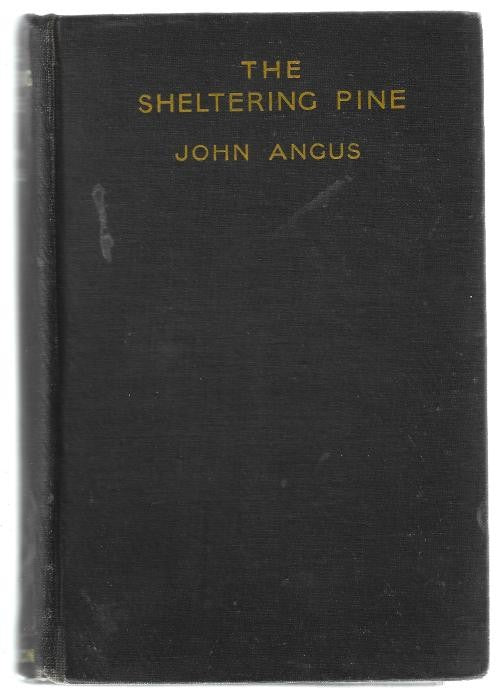 The Sheltering Pine by John Angus (First Edition)