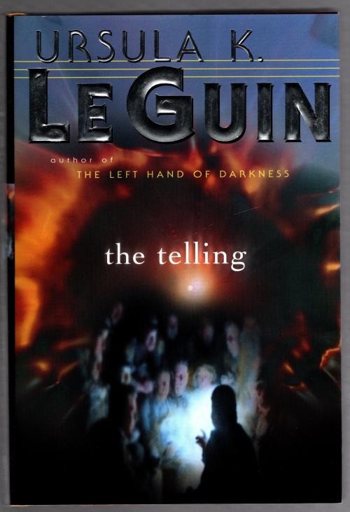 The Telling by Ursula K. Le Guin (First Edition)