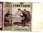 The Caretaker by Fergus Hume (First Edition) File Copy. Hubin