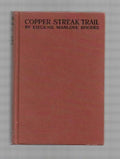 Copper Streak Trail by Eugene Manlove Rhodes (First Edition)