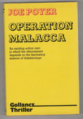 Operation Malacca by Joe Poyer (First Gollancz Printing) File Copy