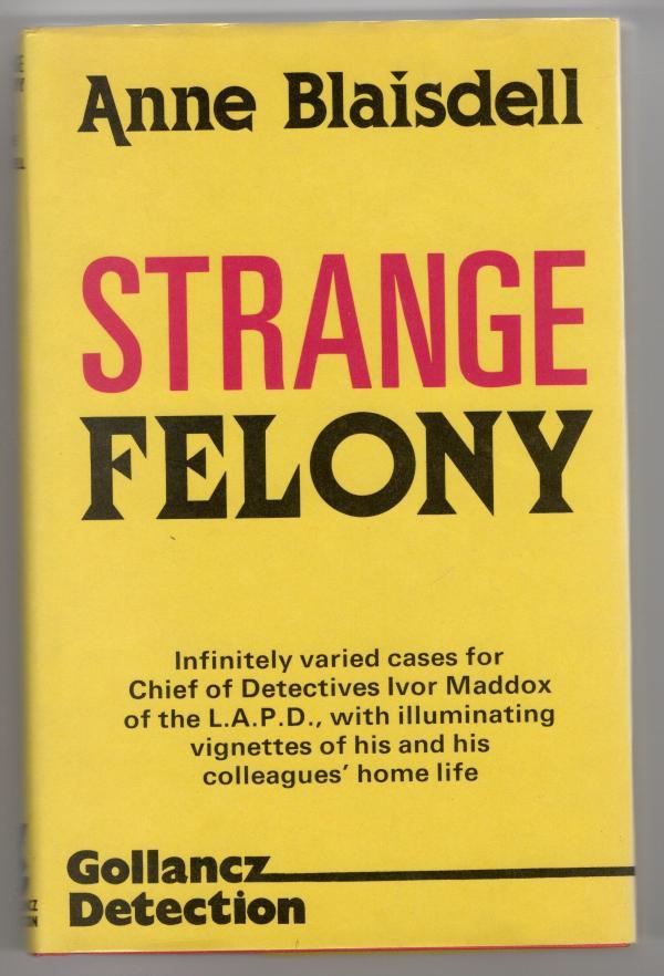 Strange Felony by Anne Blaisdell (First UK Edition) File Copy