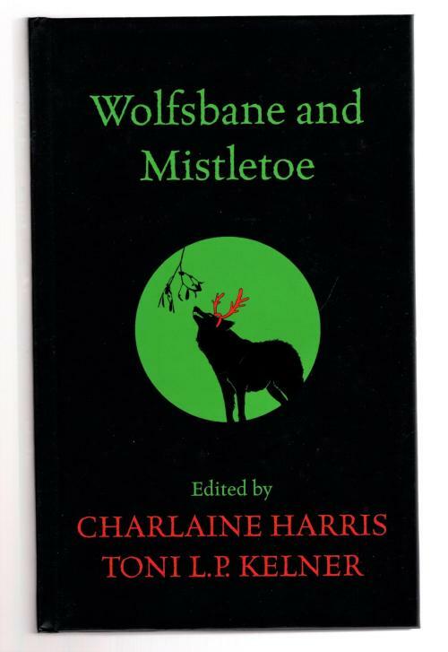 Wolfsbane and Mistletoe by Charlaine Harris (First UK Edition) File Copy