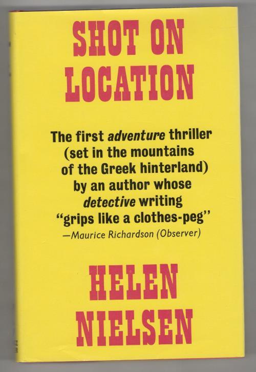 Shot on Location by Helen Nielsen (First UK Edition) Gollancz File Copy