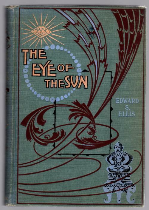 The Eye of the Sun by Edward S. Ellis