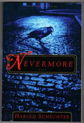 Nevermore by Harold Schechter