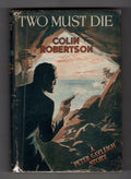 Two Must Die by Colin Robertson (First Edition) Hubin Listed, Ward File Copy