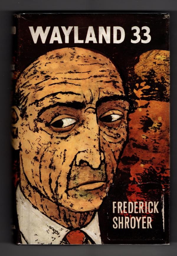 Wayland 33 by Frederick Shroyer (First Edition) Hubin Listed, File Copy