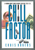 Chill Factor by Chris Rogers 1st ed