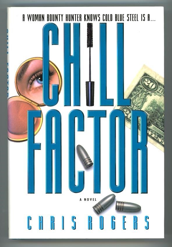 Chill Factor by Chris Rogers 1st ed