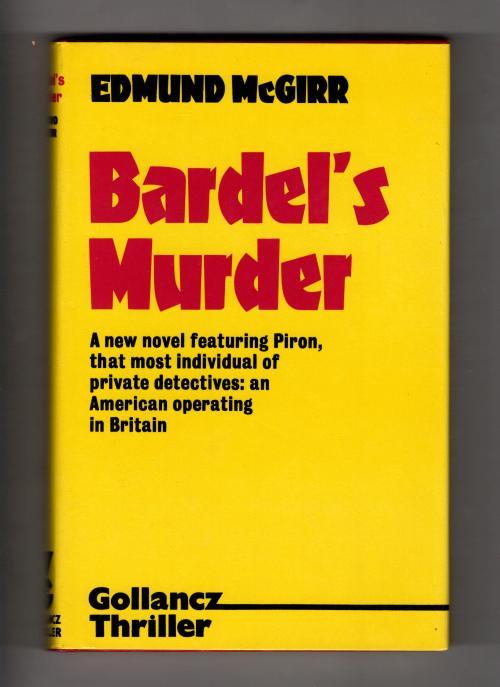 Bardel's Murder by Edmund McGirr (First UK Edition) Gollancz File Copy