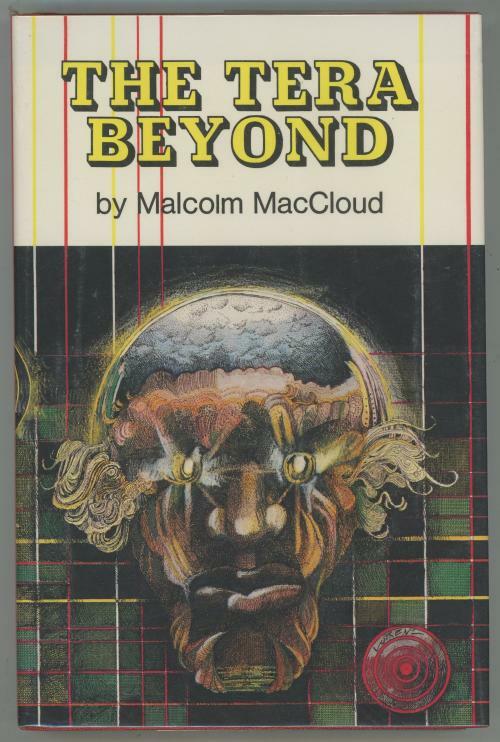 The Tera Beyond by Malcolm MacCloud (First Edition)