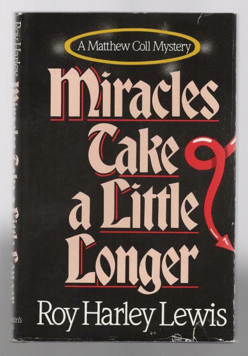 Miracles Take a Little Longer by Roy Harley Lewis (First Edition)