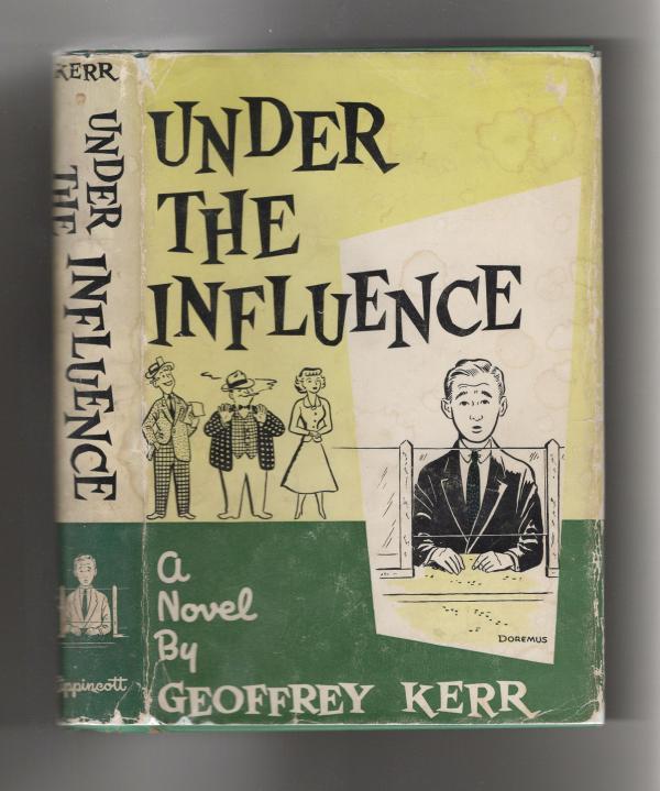 Under the Influence by Geoffrey Kerr (First Edition)