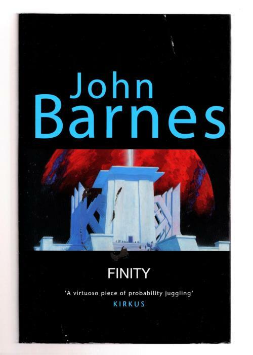 Finity by John Barnes (First UK Edition) File Copy