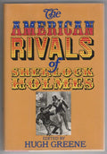 The American Rivals of Sherlock Holmes by Hugh Greene (Editor) First U.S Edition