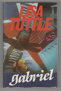 Gabriel by Lisa Tuttle (First Edition) Signed