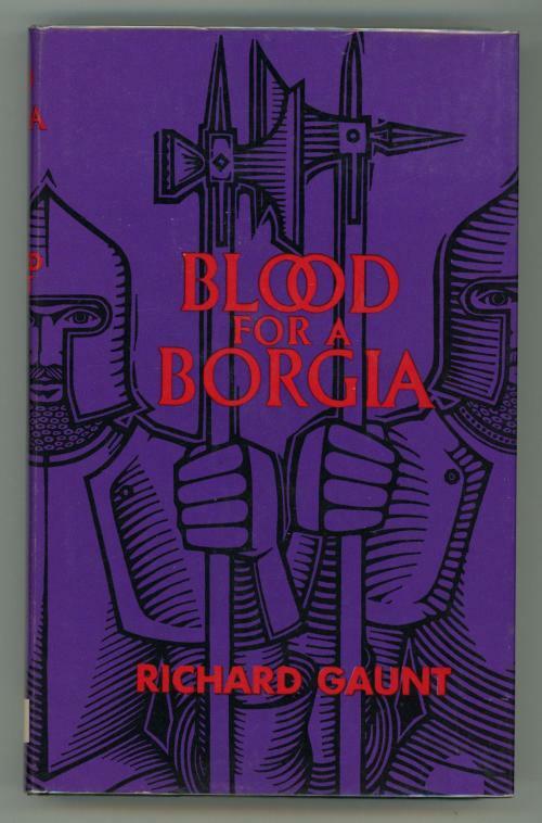 Blood for a Borgia by Richard Gaunt (First Edition)