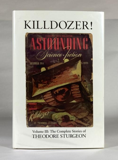 Killdozer! Vol. III: The Complete Stories of Theodore Sturgeon 1st Ed.