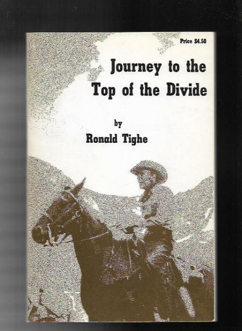 Journey to the Top of the Divide by Ronald Tighe (First Edition)
