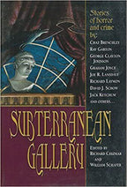 Subterranean Gallery: Stories of Horror and Crime (First Edition) Signed, Lim...