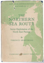 The Northern Sea Route: Soviet Exploitation of the North East Passage