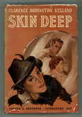 Skin Deep by Clarence Budington Kelland First Edition