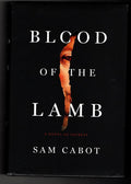 Blood Of The Lamb by Sam Cabot