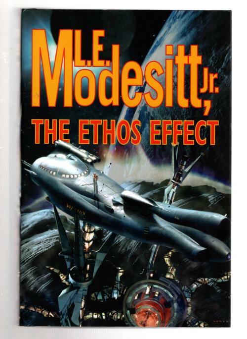 The Ethos Effect by L.E. Modesitt, Jr. (Second Printing)