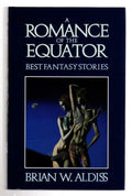 A Romance of the Equator by Brain W. Aldiss (First UK Edition) File Copy