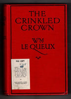 The Crinkled Crown by Wm. Le Queux (First Edition) Hubin Listed, Ward File Copy