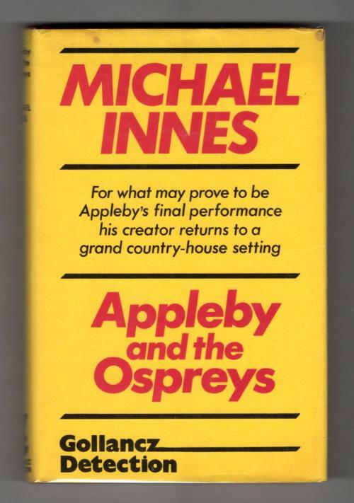 Appleby and the Ospreys by Michael Innes (First Edition) Gollancz File Copy