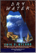 Dry Water by Eric S. Nylund (Uncorrected Proof)