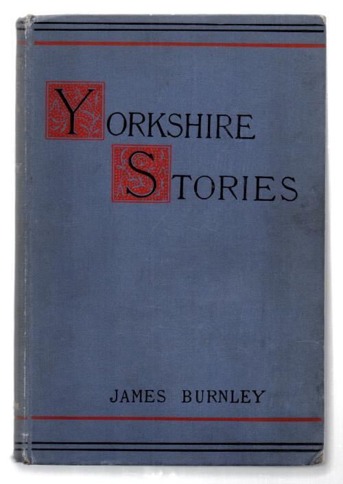 Yorkshire Stories Re-Told by James Burnley (First Edition)