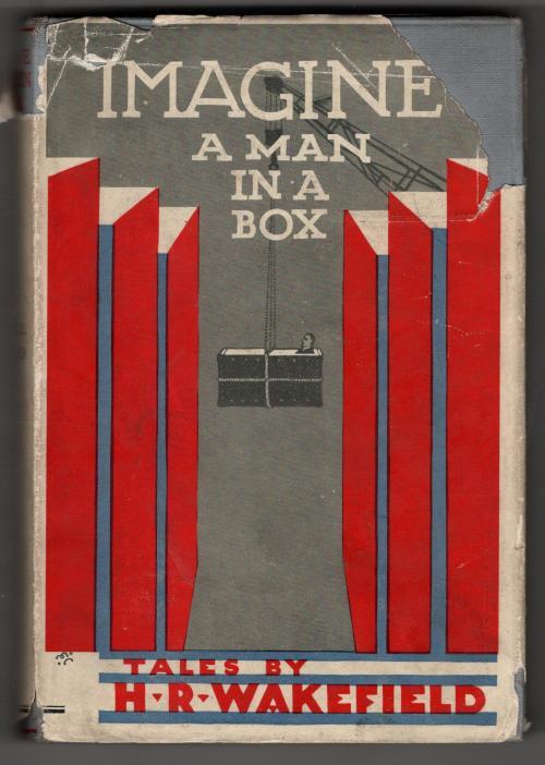 Imagine A Man In A Box by H.R. Wakefield (First Edition)