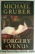 The FORGERY of VENUS by Michael Gruber FIRST