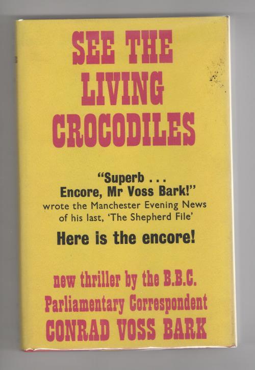 See the Living Crocodiles by Conrad Voss Bark (First UK Edition) File Copy