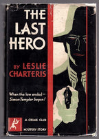 The Last Hero by Leslie Charteris (First U.S. Edition) Signed