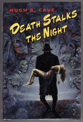 Death Stalks the Night by Hugh B. Cave (First Edition)
