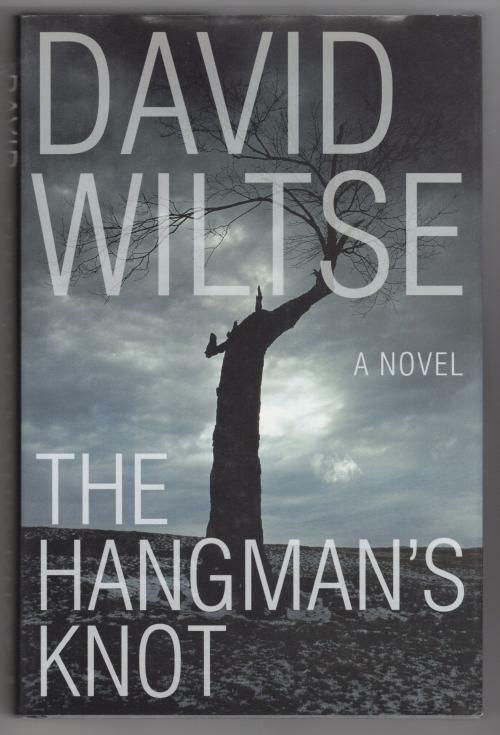 The Hangman's Knot by David Wiltse (First Edition)