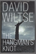 The Hangman's Knot by David Wiltse (First Edition)