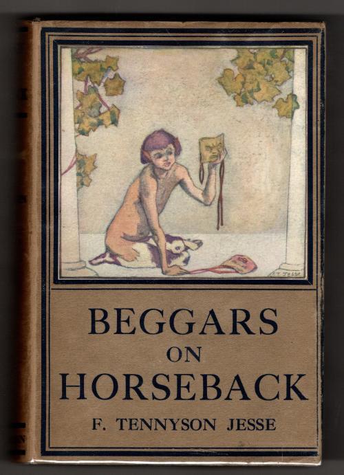 Beggars on Horseback by F. Tennyson Jesse (First Edition)