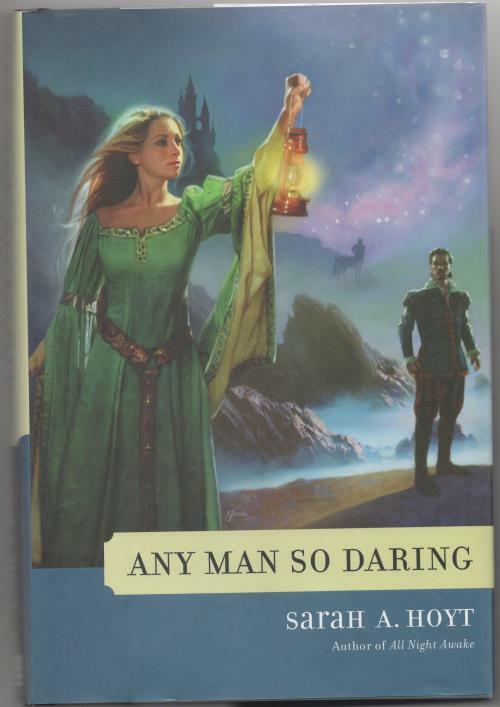 Any Man So Daring by Sarah A. Hoyt  (1st Ed)